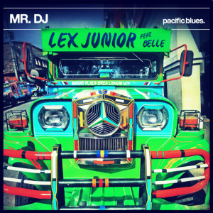 ดาวน์โหลดและฟังเพลง Mr. DJ พร้อมเนื้อเพลงจาก Lex Junior