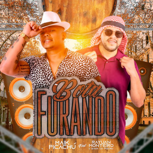 Listen to Bota Furando (Explicit) song with lyrics from Maik Picachu