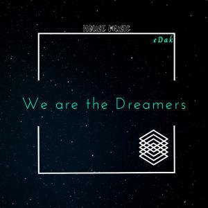 收听eDak的We are the dreamers歌词歌曲