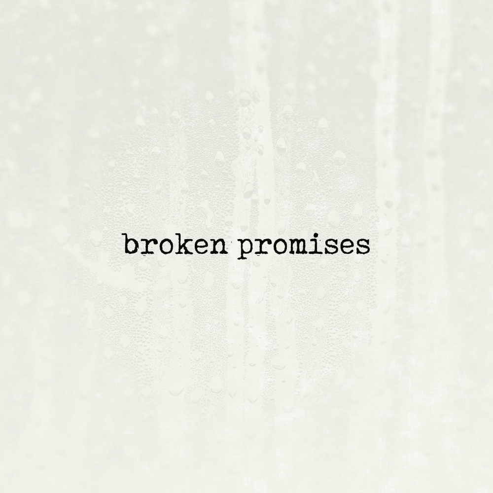 Broken Promises