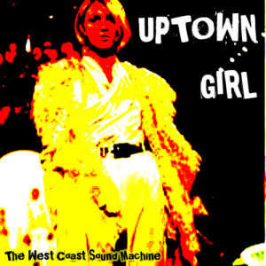 The West Coast Sound Machine的專輯Uptown Girl