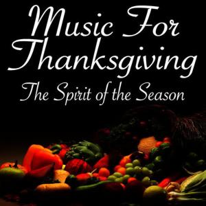 อัลบัม Music for Thanksgiving – the Spirit of the Season ศิลปิน Los Angeles Holiday Ensemble