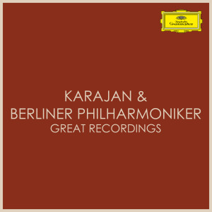 卡拉楊的專輯Berliner Philharmoniker & Karajan - Great Recordings