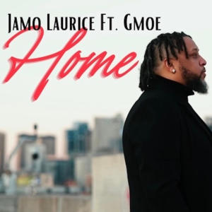 收聽Jamo Laurice的Home (feat. G Moe)歌詞歌曲