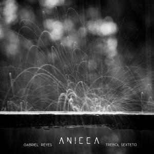 Gabriel Reyes的專輯ANICCA