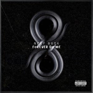 Neef Buck的專輯Forever Do Me 8