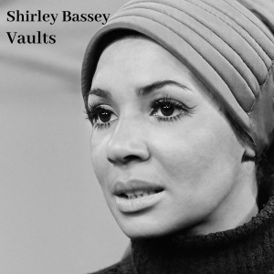 Bassey, Shirley的專輯Vaults