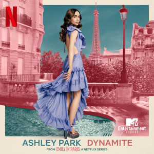 收聽Ashley Park的Dynamite (from "Emily in Paris" Soundtrack)歌詞歌曲