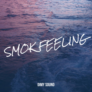 Listen to SMOK FEELING song with lyrics from Dimy sound