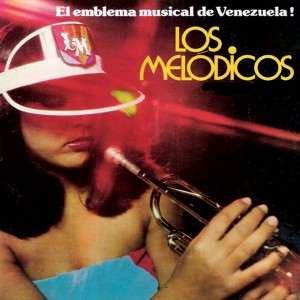 Los Melodicos的專輯El Emblema Musical de Venezuela