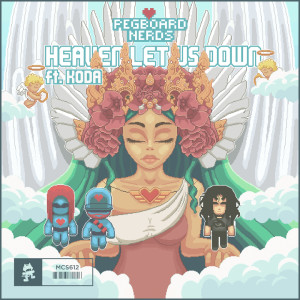ดาวน์โหลดและฟังเพลง Heaven Let Us Down พร้อมเนื้อเพลงจาก Pegboard Nerds
