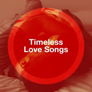 50 Essential Love Songs For Valentine's Day的专辑Timeless Love Songs
