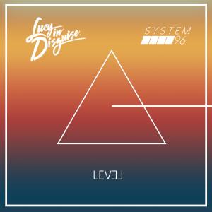 收聽Lucy In Disguise的Level歌詞歌曲