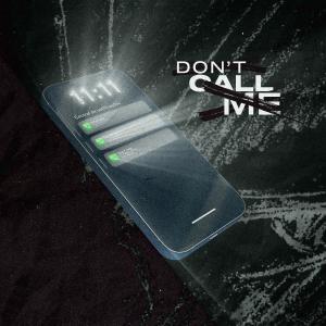 收聽DAN 01的DON'T CALL ME (feat. NiNE & Viper)歌詞歌曲