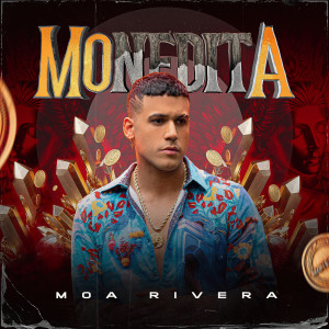 Listen to Monedita song with lyrics from Moa Rivera