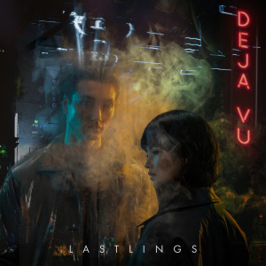ดาวน์โหลดและฟังเพลง Deja Vu พร้อมเนื้อเพลงจาก Lastlings