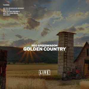 REO Speedwagon的專輯Golden Country (Live)