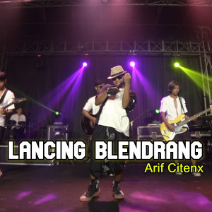LANCING BLENDRANG dari Arif Citenx