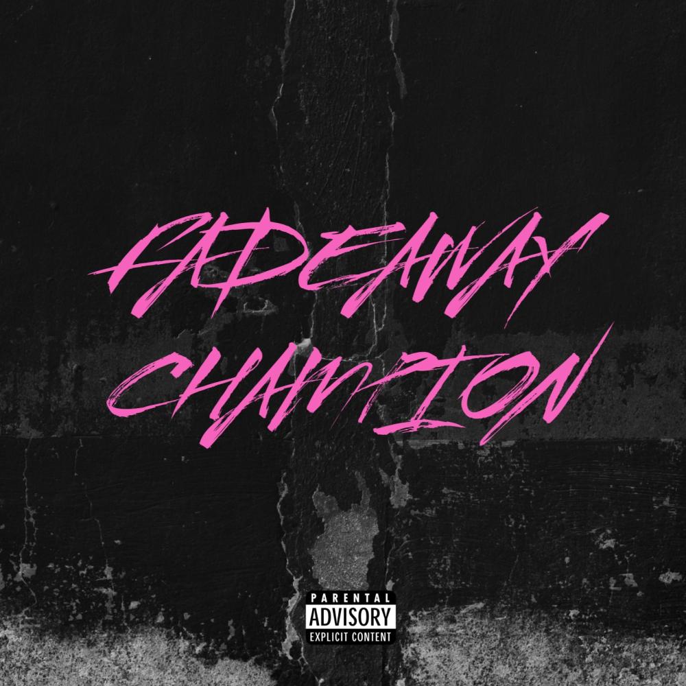 FADEAWAY CHAMPION (feat. maeday) (Explicit)