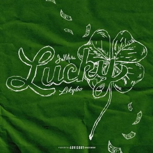收聽JoeMari的Lucky (feat. Likybo) (Explicit)歌詞歌曲