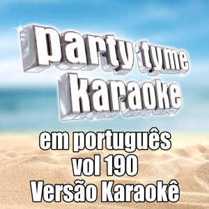Party Tyme Karaoke的專輯Party Tyme 190 (Portuguese Karaoke Versions)