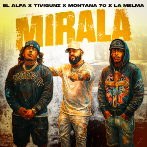 ดาวน์โหลดและฟังเพลง Mirala พร้อมเนื้อเพลงจาก El Alfa