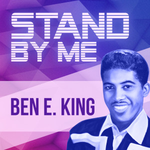 Ben E. King with orchestra的專輯Stand By Me