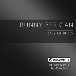 收聽Bunny Berigan的Jazz Me Blues歌詞歌曲