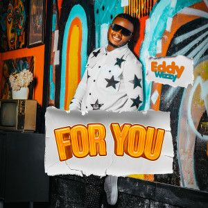 Listen to For You (Explicit) song with lyrics from Eddy Wizzy