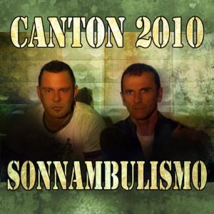 ดาวน์โหลดและฟังเพลง Sonnambulismo พร้อมเนื้อเพลงจาก Canton 2010