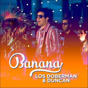 ดาวน์โหลดและฟังเพลง Banana พร้อมเนื้อเพลงจาก Los Doberman