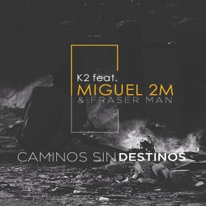 收听K2的Caminos Sin Destinos歌词歌曲
