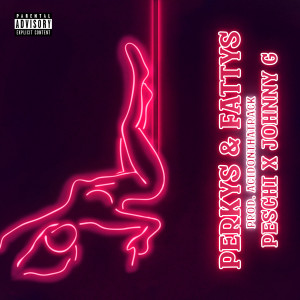 收听Peschi的Perkys & Fattys (Explicit)歌词歌曲