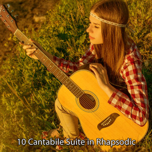 อัลบัม 10 Cantabile Suite in Rhapsodic ศิลปิน Spanish Guitar Chill Out