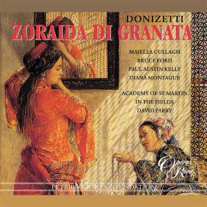 อัลบัม Donizetti: Zoraida di Granata ศิลปิน Paul Austin Kelly