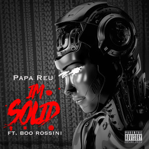 Album Im Solid (Explicit) from Papa Reu