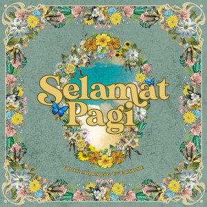收聽Good Morning Everyone的Selamat Pagi歌詞歌曲