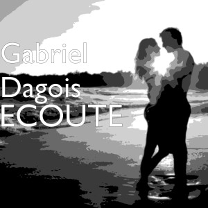 收聽Gabriel Dagois的Ecoute歌詞歌曲