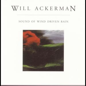 收聽Will Ackerman的Sound Of Wind Driven Rain歌詞歌曲