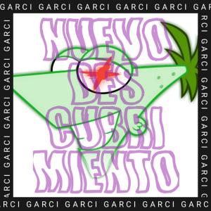 Listen to Nuevo Descubrimiento (Explicit) song with lyrics from Garci