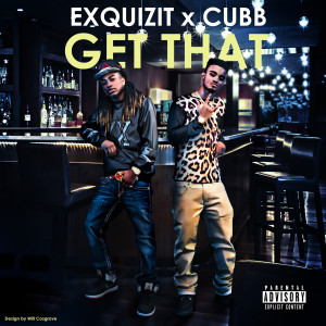 Listen to Get That (Explicit) song with lyrics from Exquizit