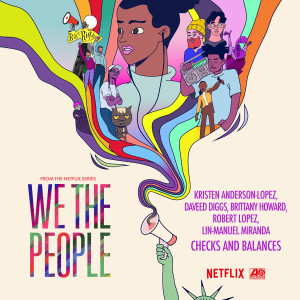Kristen Anderson-Lopez的專輯Checks and Balances (from the Netflix Series "We The People")