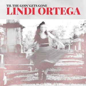 收聽Lindi Ortega的What a Girls Gotta Do歌詞歌曲
