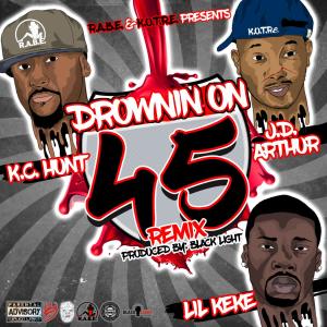 Listen to Drowing On 45 (Black Light Remix) song with lyrics from K.C. Hunt