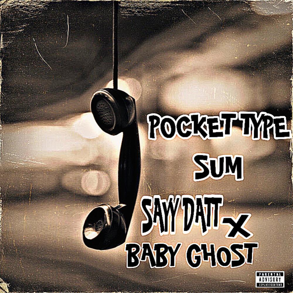 Pocket Type SUM (feat. Baby Ghost) (Explicit)
