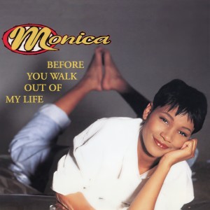 收聽Monica的Before You Walk Out Of My Life (Pete Rock Mix)歌詞歌曲
