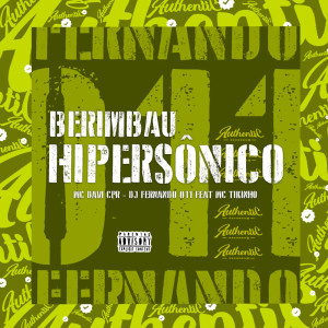 Listen to Berimbau Hipersônico (Explicit) song with lyrics from MC Davi Cpr