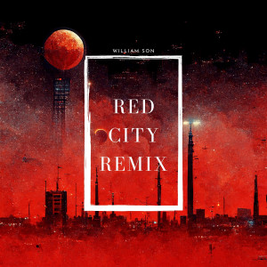 Album Red City Remix oleh 윌리엄손(WilliamSon)