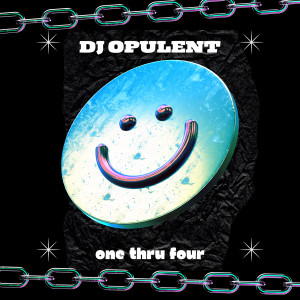 DJ Opulent的专辑One Thru Four