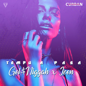 ดาวน์โหลดและฟังเพลง Tempu a Pasa พร้อมเนื้อเพลงจาก Gol$Niggah